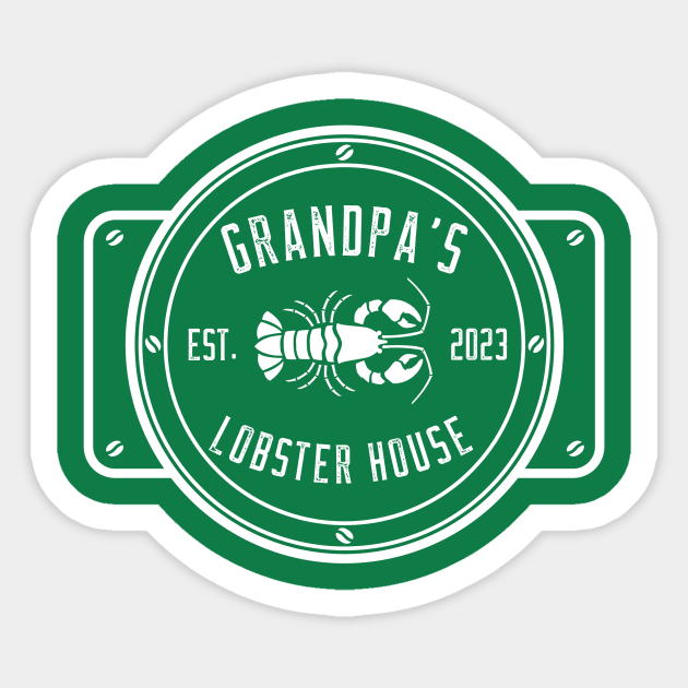 Grandpa's Lobster House Design Sticker by Preston James Designs